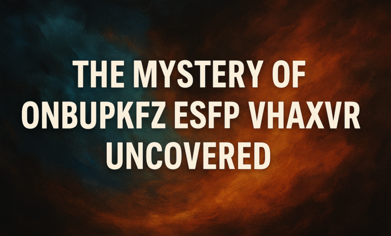 onbupkfz esfp vhaxvr