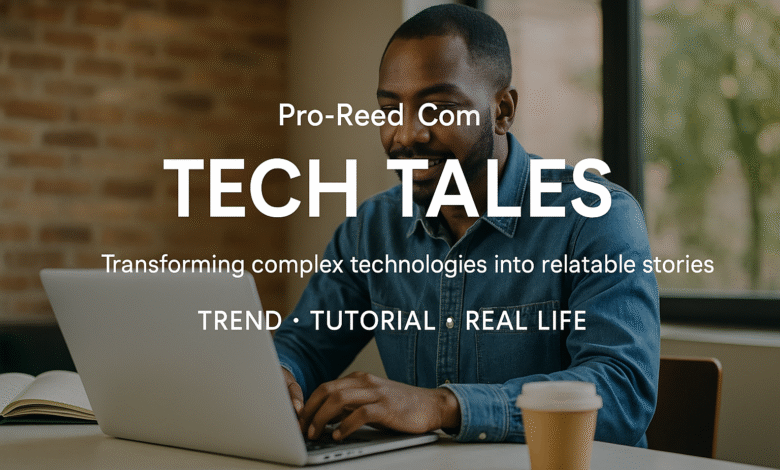 Pro-reed Com Tech Tales