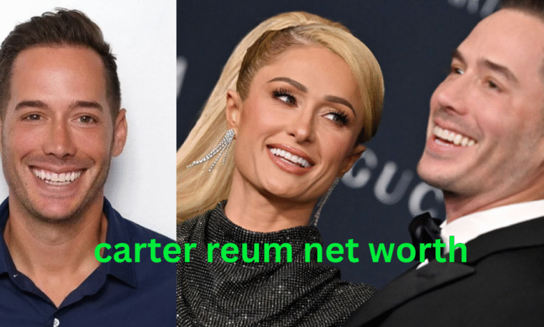 carter reum net worth