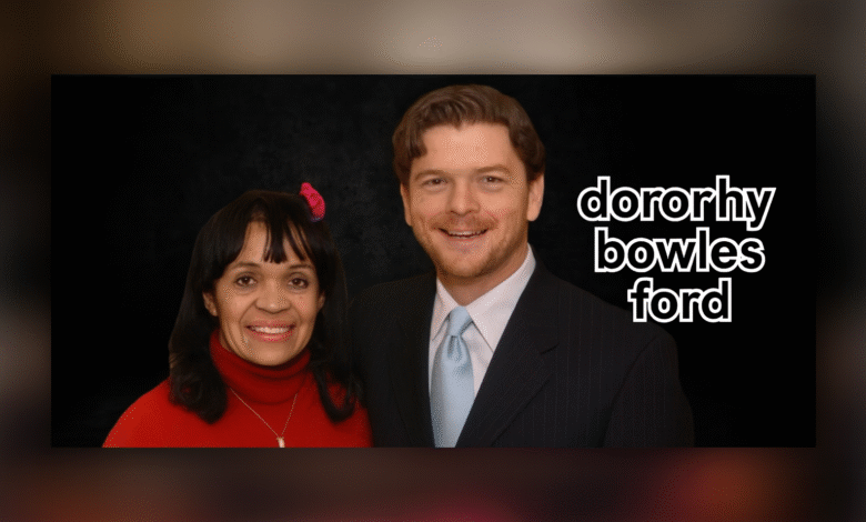 dorothy bowles ford