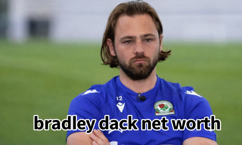 Bradley Dack net worth
