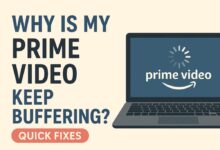 Why Is My Prime Video Keep Buffering? - Quick Fixes