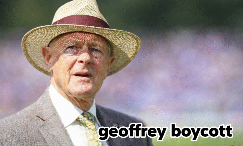 Geoffrey Boycott