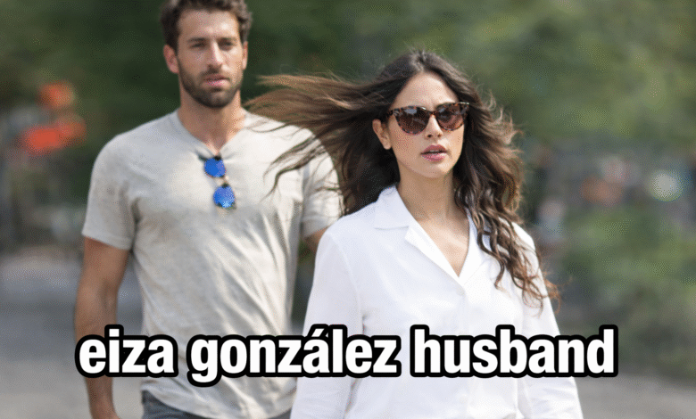 Eiza González husband