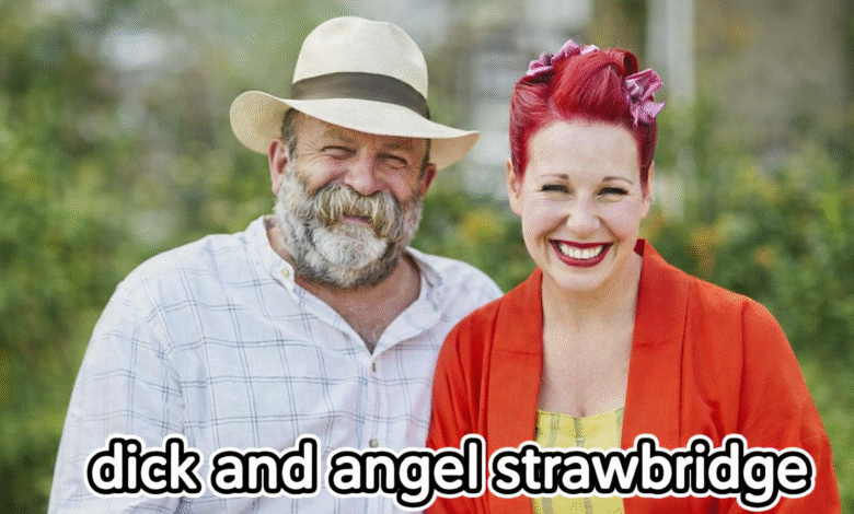 Dick and Angel Strawbridge