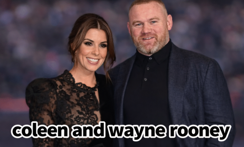 Coleen and Wayne Rooney
