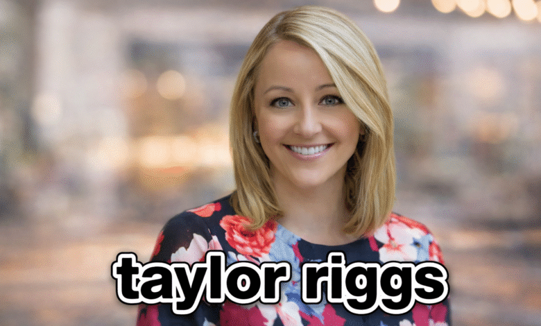 taylor riggs